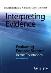 Interpreting Evidence: Evaluating Forensic Science in the Courtroom 2nd Edition hind ja info | Majandusalased raamatud | kaup24.ee