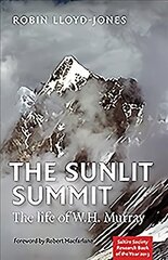 Sunlit Summit: The Life of W. H. Murray hind ja info | Elulooraamatud, biograafiad, memuaarid | kaup24.ee