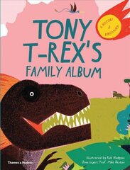 Tony T-Rex's Family Album: A History of Dinosaurs! цена и информация | Книги для подростков и молодежи | kaup24.ee