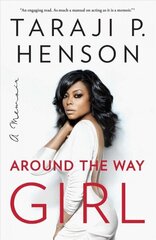 Around the Way Girl: A Memoir hind ja info | Elulooraamatud, biograafiad, memuaarid | kaup24.ee