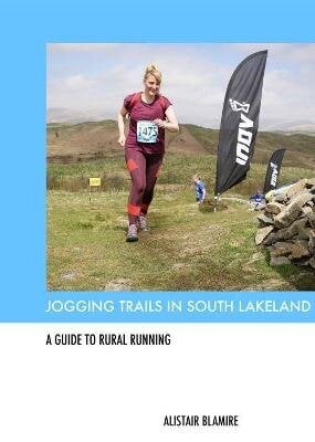 Jogging Trails in South Lakeland: A Guide to Rural Running цена и информация | Tervislik eluviis ja toitumine | kaup24.ee