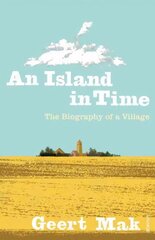 Island in Time: The Biography of a Village цена и информация | Исторические книги | kaup24.ee