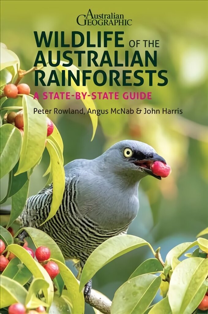 Wildlife of the Australian Rainforests: A State-By-State Guide цена и информация | Tervislik eluviis ja toitumine | kaup24.ee