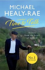 Time to Talk: Stories from the heart of Ireland цена и информация | Биографии, автобиогафии, мемуары | kaup24.ee