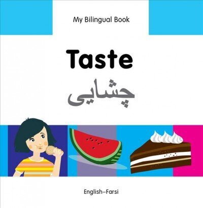 My Bilingual Book - Taste (English-Farsi) цена и информация | Noortekirjandus | kaup24.ee