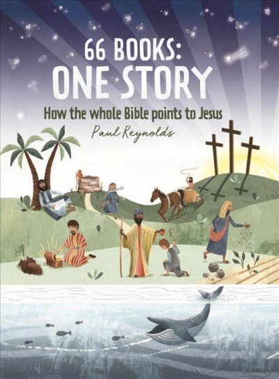 66 Books: One Story: A Guide to Every Book of the Bible hind ja info | Noortekirjandus | kaup24.ee
