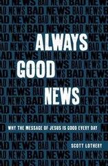 Always Good News: Why the Message of Jesus is Good Every Day цена и информация | Духовная литература | kaup24.ee