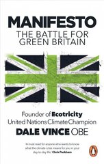 Manifesto: The Battle for Green Britain hind ja info | Majandusalased raamatud | kaup24.ee