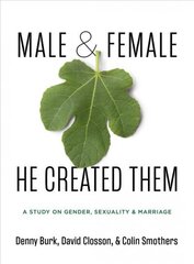 Male and Female He Created Them: A Study on Gender, Sexuality, & Marriage цена и информация | Духовная литература | kaup24.ee