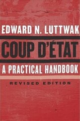 Coup d'Etat: A Practical Handbook, Revised Edition 2nd Revised edition hind ja info | Ühiskonnateemalised raamatud | kaup24.ee