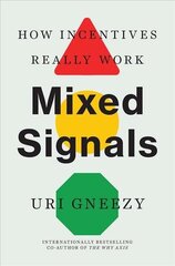 Mixed Signals: How Incentives Really Work цена и информация | Книги по экономике | kaup24.ee