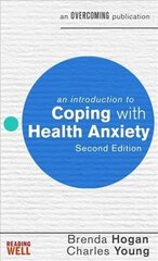 Introduction to Coping with Health Anxiety, 2nd edition Revised edition hind ja info | Eneseabiraamatud | kaup24.ee