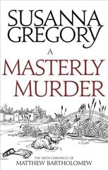 Masterly Murder: The Sixth Chronicle of Matthew Bartholomew hind ja info | Fantaasia, müstika | kaup24.ee