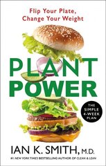 Plant Power: Flip Your Plate, Change Your Weight hind ja info | Eneseabiraamatud | kaup24.ee