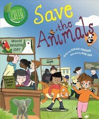 Good to be Green: Save the Animals Illustrated edition цена и информация | Книги для подростков и молодежи | kaup24.ee