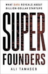 Super Founders: What Data Reveals About Billion-Dollar Startups hind ja info | Majandusalased raamatud | kaup24.ee