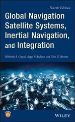 Global Navigation Satellite Systems, Inertial Navigation, and Integration, Fourth Edition 4th Edition цена и информация | Книги по социальным наукам | kaup24.ee