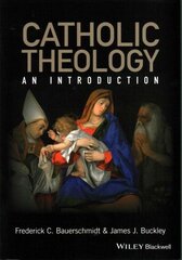 Catholic Theology: An Introduction hind ja info | Usukirjandus, religioossed raamatud | kaup24.ee