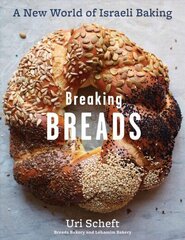 Breaking Breads: A New World of Israeli Baking--Flatbreads, Stuffed Breads, Challahs, Cookies, and the Legendary Chocolate Babka hind ja info | Retseptiraamatud | kaup24.ee