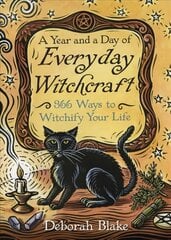 Year and a Day of Everyday Witchcraft: 366 Ways to Witchify Your Life цена и информация | Самоучители | kaup24.ee