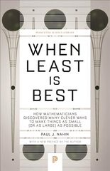When Least Is Best: How Mathematicians Discovered Many Clever Ways to Make Things as Small (or as Large) as Possible цена и информация | Книги по экономике | kaup24.ee