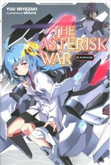 Asterisk War, Vol. 13 (light novel) hind ja info | Fantaasia, müstika | kaup24.ee