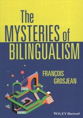 Mysteries of Bilingualism: Unresolved Issues: Unresolved Issues цена и информация | Пособия по изучению иностранных языков | kaup24.ee