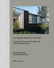 Los Angeles Modernism Revisited - Houses by Neutra, Schindler, Ain and Contemporaries цена и информация | Книги по архитектуре | kaup24.ee