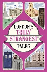London's Truly Strangest Tales цена и информация | Исторические книги | kaup24.ee