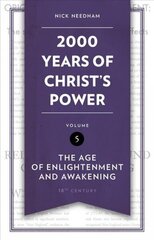 2,000 Years of Christ's Power Vol. 5: The Age of Enlightenment and Awakening hind ja info | Usukirjandus, religioossed raamatud | kaup24.ee