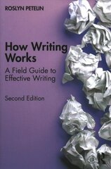 How Writing Works: A field guide to effective writing 2nd edition hind ja info | Entsüklopeediad, teatmeteosed | kaup24.ee