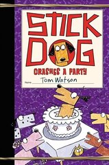 Stick Dog Crashes a Party цена и информация | Книги для подростков и молодежи | kaup24.ee