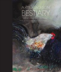 Kurt Jackson Bestiary New edition hind ja info | Kunstiraamatud | kaup24.ee