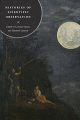 Histories of Scientific Observation цена и информация | Книги по экономике | kaup24.ee