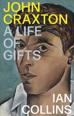 John Craxton: A Life of Gifts цена и информация | Книги об искусстве | kaup24.ee