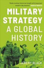 Military Strategy: A Global History hind ja info | Ajalooraamatud | kaup24.ee