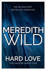 Hard Love: (The Hacker Series, Book 5) цена и информация | Фантастика, фэнтези | kaup24.ee