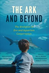 Ark and Beyond: The Evolution of Zoo and Aquarium Conservation цена и информация | Книги по экономике | kaup24.ee