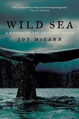 Wild Sea: A History of the Southern Ocean hind ja info | Tervislik eluviis ja toitumine | kaup24.ee