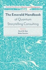 Emerald Handbook of Quantum Storytelling Consulting hind ja info | Majandusalased raamatud | kaup24.ee