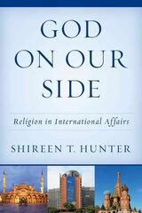 God on Our Side: Religion in International Affairs цена и информация | Духовная литература | kaup24.ee