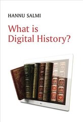 What is Digital History? hind ja info | Ajalooraamatud | kaup24.ee