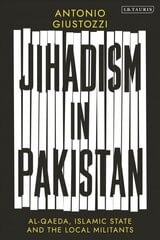 Jihadism in Pakistan: Al-Qaeda, Islamic State and the Local Militants цена и информация | Книги по социальным наукам | kaup24.ee