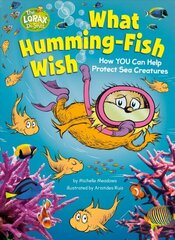 What Humming-Fish Wish: How YOU Can Help Protect Sea Creatures цена и информация | Книги для подростков и молодежи | kaup24.ee
