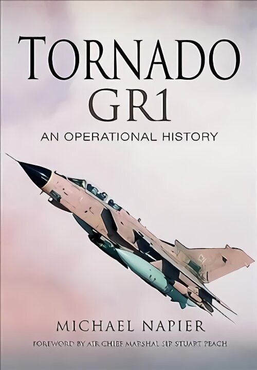 Tornado Gr1: An Operational History цена и информация | Ühiskonnateemalised raamatud | kaup24.ee