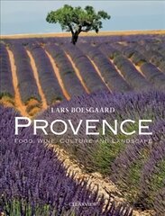 Provence: Food Wine Culture and Landscape цена и информация | Книги по фотографии | kaup24.ee