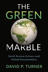 Green Marble: Earth System Science and Global Sustainability цена и информация | Книги о питании и здоровом образе жизни | kaup24.ee