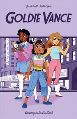 Goldie Vance: Larceny in La La Land цена и информация | Фантастика, фэнтези | kaup24.ee