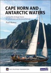 Cape Horn and Antarctic Waters: Including Chile, the Beagle Channel, Falkland Islands and the Antarctic Peninsula цена и информация | Книги о питании и здоровом образе жизни | kaup24.ee