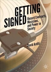 Getting Signed: Record Contracts, Musicians, and Power in Society 1st ed. 2020 цена и информация | Книги по социальным наукам | kaup24.ee